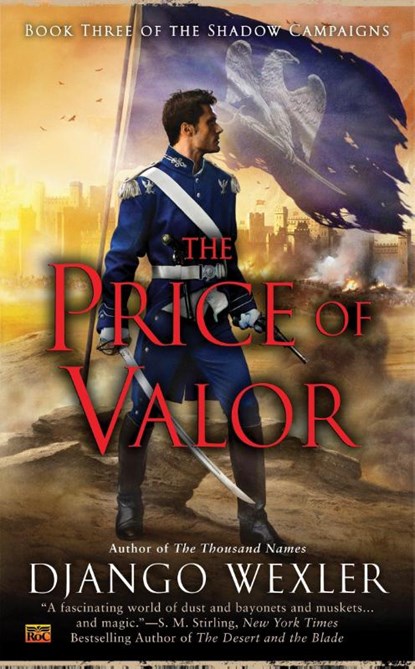 Wexler, D: Price of Valor, Django Wexler - Paperback - 9780451418098