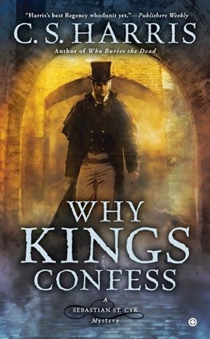 Why Kings Confess, C. S. Harris - Paperback - 9780451418111