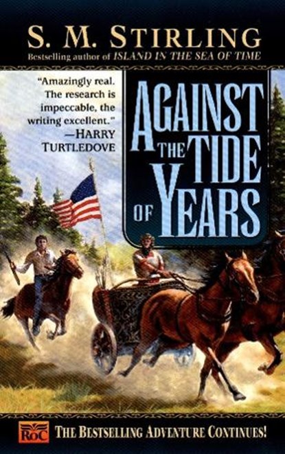 Against the Tide of Years, S. M. Stirling - Paperback - 9780451457431