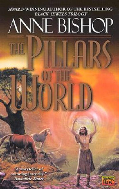 The Pillars of the World, Anne Bishop - Paperback - 9780451458506