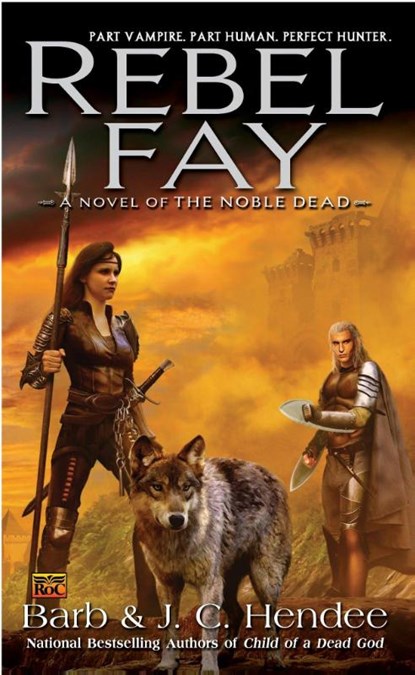 Rebel Fay, Barb Hendee ; J. C. Hendee - Paperback - 9780451461438