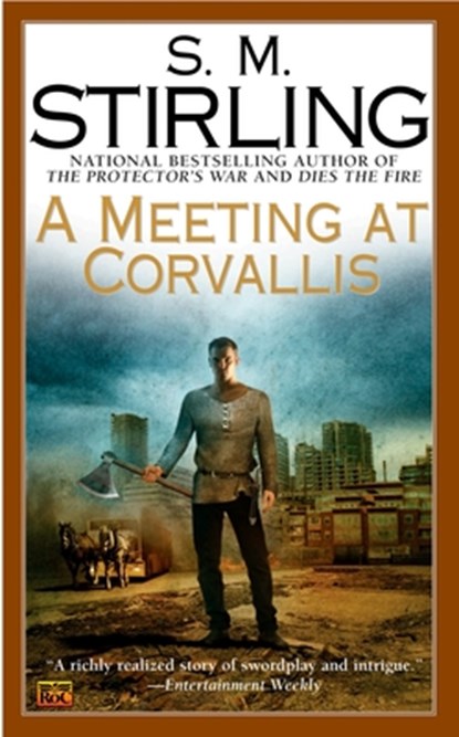 A Meeting at Corvallis, S. M. Stirling - Paperback - 9780451461667