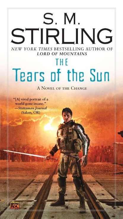 The Tears of the Sun, S. M. Stirling - Paperback - 9780451464439