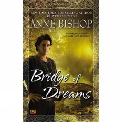 Bridge of Dreams, Anne Bishop - Paperback Pocket - 9780451464736