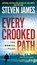 Every Crooked Path, Steven James - Paperback - 9780451467355