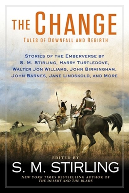 The Change, S. M. Stirling - Paperback - 9780451467577