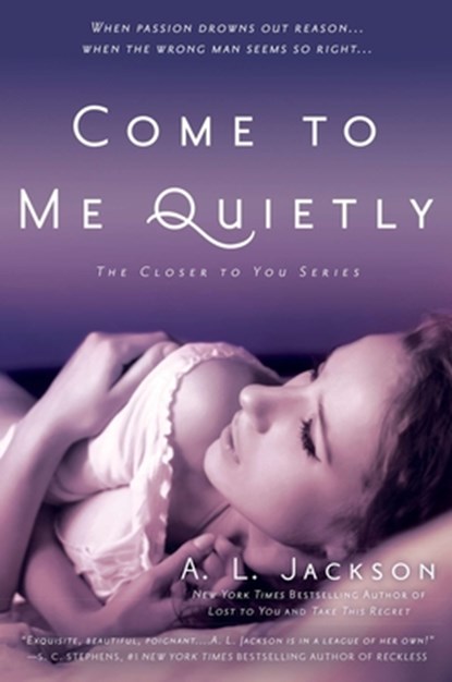 Come to Me Quietly, A. L. Jackson - Paperback - 9780451467966