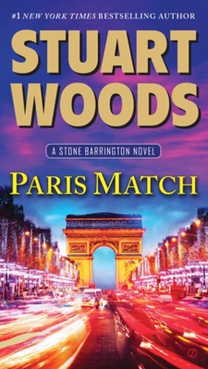 Paris Match: A Stone Barrington Novel, Stuart Woods - Paperback - 9780451473073
