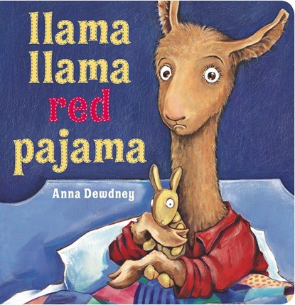 Llama Llama Red Pajama, Anna Dewdney - Gebonden - 9780451474575