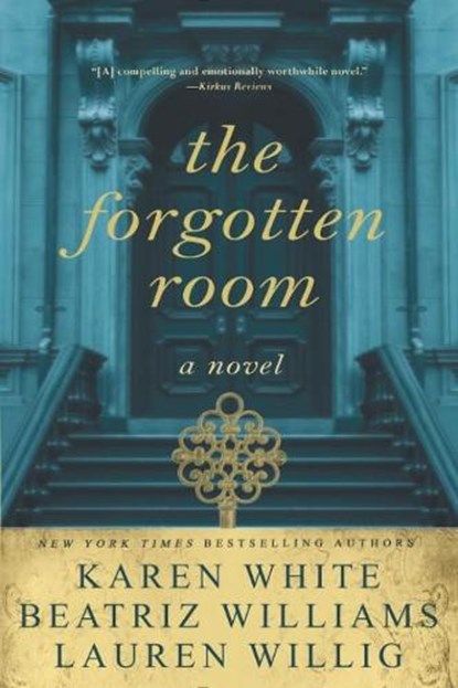 The Forgotten Room, Lauren Willig ; Beatriz Williams ; Karen White - Paperback - 9780451474636