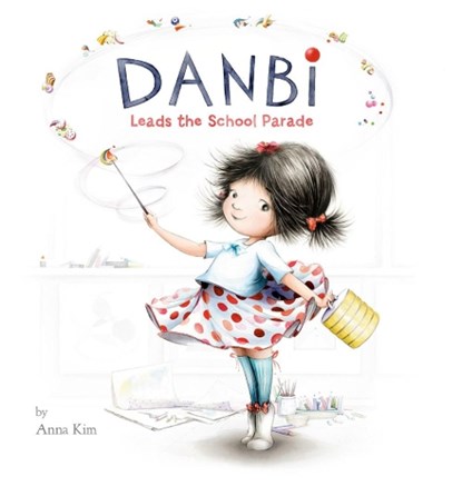 Danbi Leads the School Parade, Anna Kim - Gebonden - 9780451478894