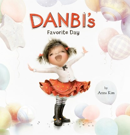 Danbi's Favorite Day, Anna Kim - Gebonden - 9780451478931