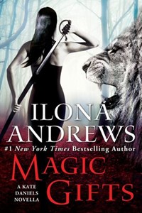 Magic Gifts | Ilona Andrews | 