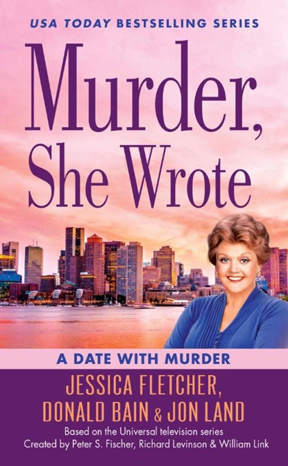 Murder, She Wrote: A Date with Murder, Jessica Fletcher ; Donald Bain ; Jon Land - Paperback - 9780451489296
