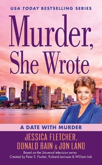 Murder, She Wrote: A Date with Murder, Jessica Fletcher ; Donald Bain ; Jon Land - Paperback - 9780451489296