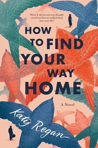 How to Find Your Way Home, Katy Regan - Paperback - 9780451490377