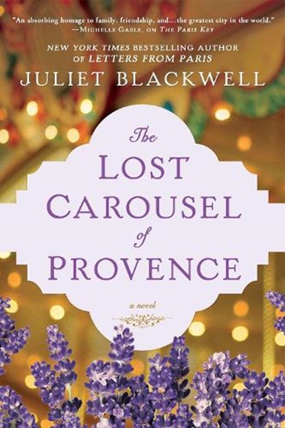 The Lost Carousel of Provence, Juliet Blackwell - Paperback - 9780451490636