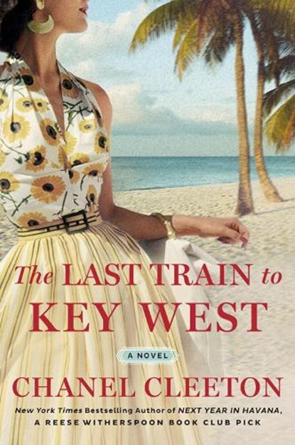 The Last Train to Key West, Chanel Cleeton - Paperback - 9780451490889