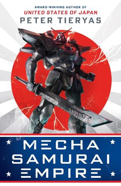 Mecha Samurai Empire, Peter Tieryas - Paperback - 9780451490995