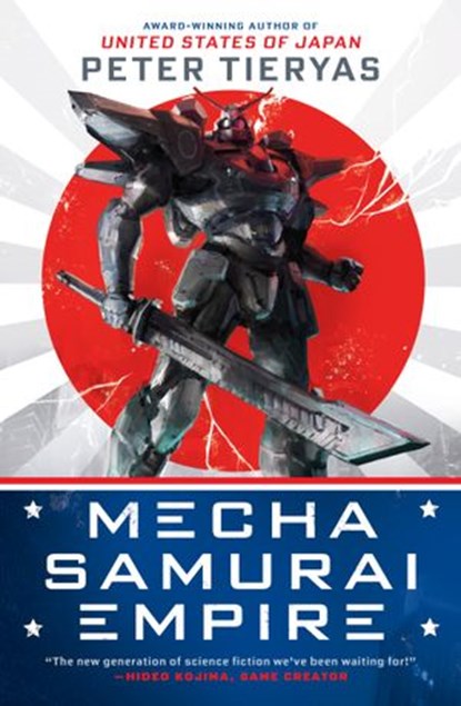 Mecha Samurai Empire, Peter Tieryas - Ebook - 9780451491008