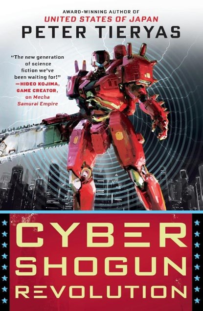 Cyber Shogun Revolution, Peter Tieryas - Paperback - 9780451491015