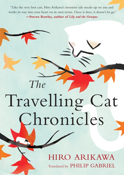 The Travelling Cat Chronicles, Hiro Arikawa ; Philip Gabriel - Gebonden - 9780451491336