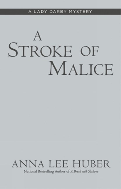 A Stroke of Malice, Anna Lee Huber - Paperback - 9780451491381