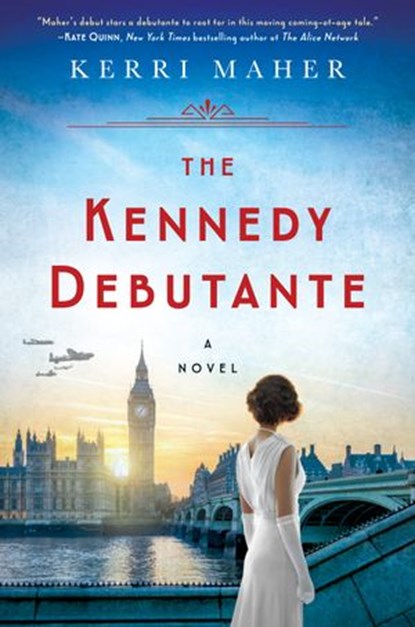 The Kennedy Debutante, Kerri Maher - Ebook - 9780451492067