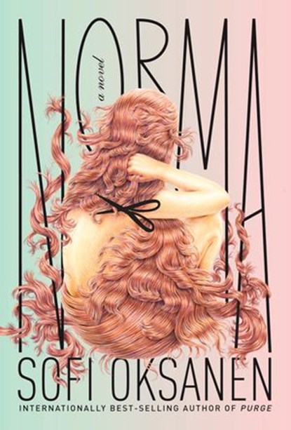 Norma, Sofi Oksanen - Ebook - 9780451493538