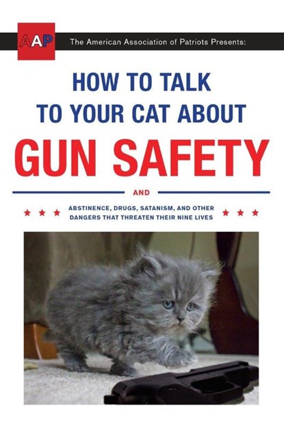 How to Talk to Your Cat about Gun Safety, Zachary Auburn - Paperback - 9780451494924
