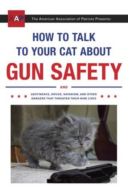How to Talk to Your Cat About Gun Safety, Zachary Auburn - Ebook - 9780451494931