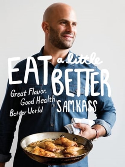 Eat a Little Better, Sam Kass - Ebook - 9780451494955
