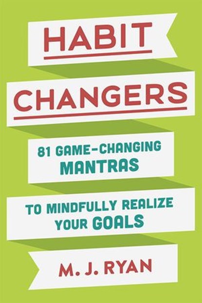 Habit Changers, M.J. Ryan - Ebook - 9780451495419