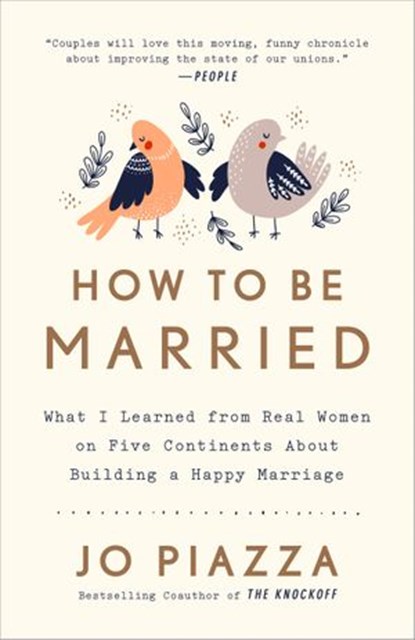 How to Be Married, Jo Piazza - Ebook - 9780451495563