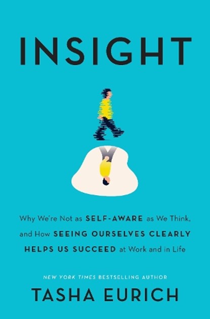 Insight, Tasha Eurich - Gebonden - 9780451496812
