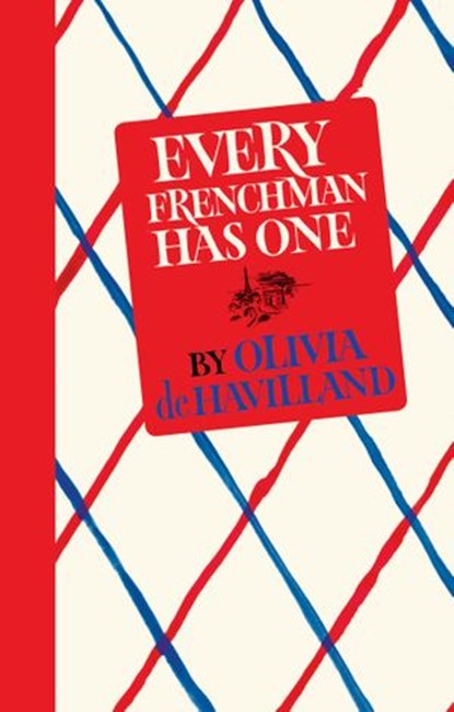 Every Frenchman Has One, Olivia de Havilland - Ebook - 9780451497406