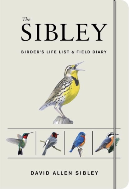 The Sibley Birder's Life List and Field Diary, David Allen Sibley - Paperback - 9780451497451