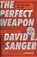 Perfect Weapon, David E. Sanger - Paperback - 9780451497901