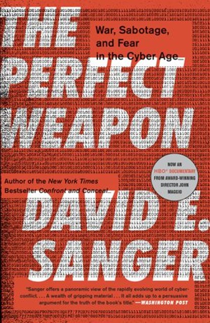 The Perfect Weapon, David E. Sanger - Ebook - 9780451497918