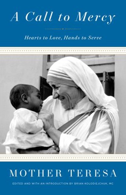 A Call to Mercy, Mother Teresa - Ebook - 9780451498212