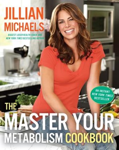 The Master Your Metabolism Cookbook, Jillian Michaels - Ebook - 9780451498588