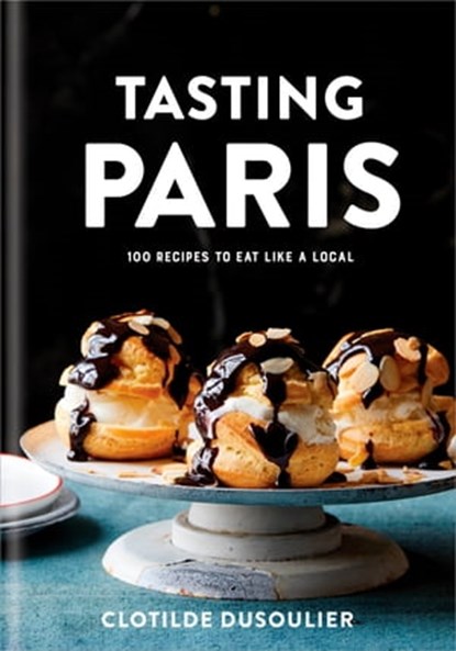 Tasting Paris, Clotilde Dusoulier - Ebook - 9780451499158