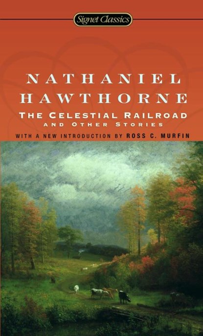 The Celestial Railroad, Nathaniel Hawthorne - Paperback - 9780451530202