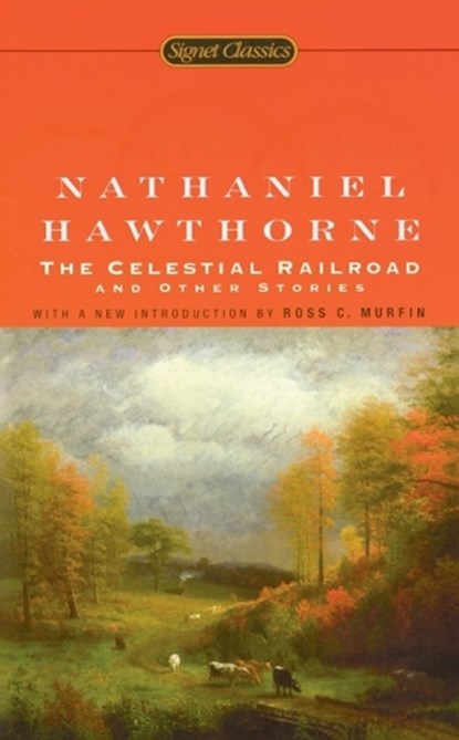 The Celestial Railroad, Nathaniel Hawthorne - Paperback - 9780451530202