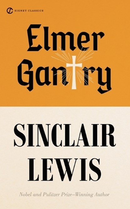 Elmer Gantry, Sinclair Lewis - Paperback - 9780451530752
