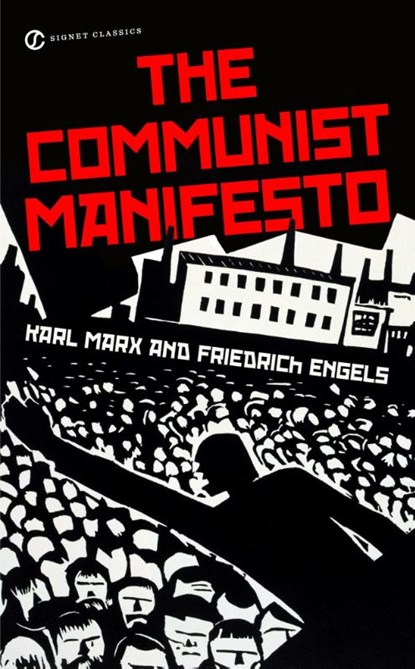The Communist Manifesto, Karl Marx ; Friedrich Engels - Paperback - 9780451531841