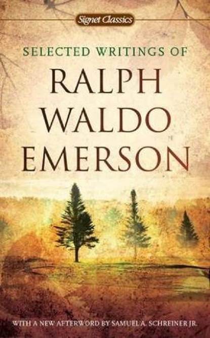 Selected Writings Of Ralph Waldo Emerson, Ralph Waldo Emerson - Paperback - 9780451531865