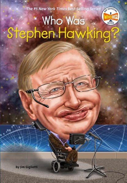 Who Was Stephen Hawking?, Jim Gigliotti ; Who Hq - Paperback - 9780451532480