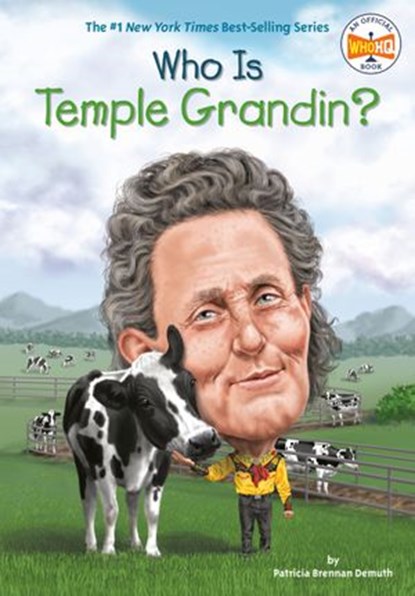 Who Is Temple Grandin?, Patricia Brennan Demuth ; Who HQ - Ebook - 9780451532527