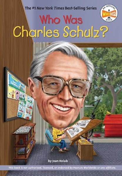 Who Was Charles Schulz?, Joan Holub ; Who HQ - Paperback - 9780451532541